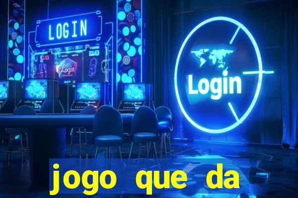 jogo que da dinheiro de verdade sem precisar depositar